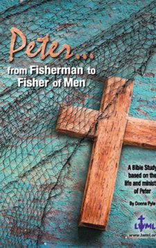 Peter from Fisherman to Fisher of Men by Donna Snow