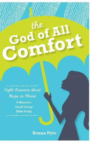 The God of All Comfort by Donna Snow