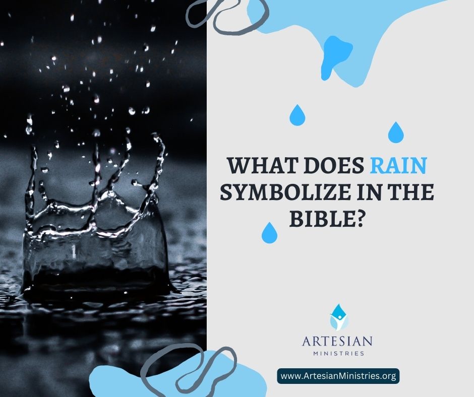 What Does Rain Symbolize in the Bible?