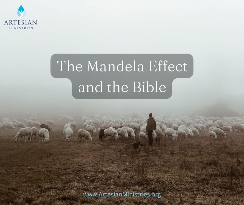The Mandela Effect and the Bible