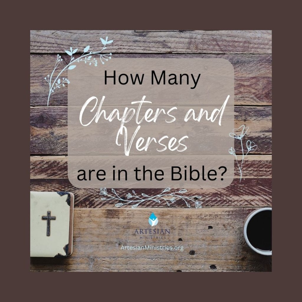 How Many Chapters and Verses Are There in the Bible? Artesian Ministries