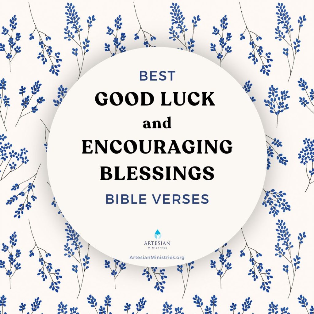 Best Good Luck and Encouraging Blessing Bible Verses