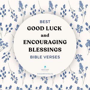 Best Good Luck and Encouraging Blessing Bible Verses
